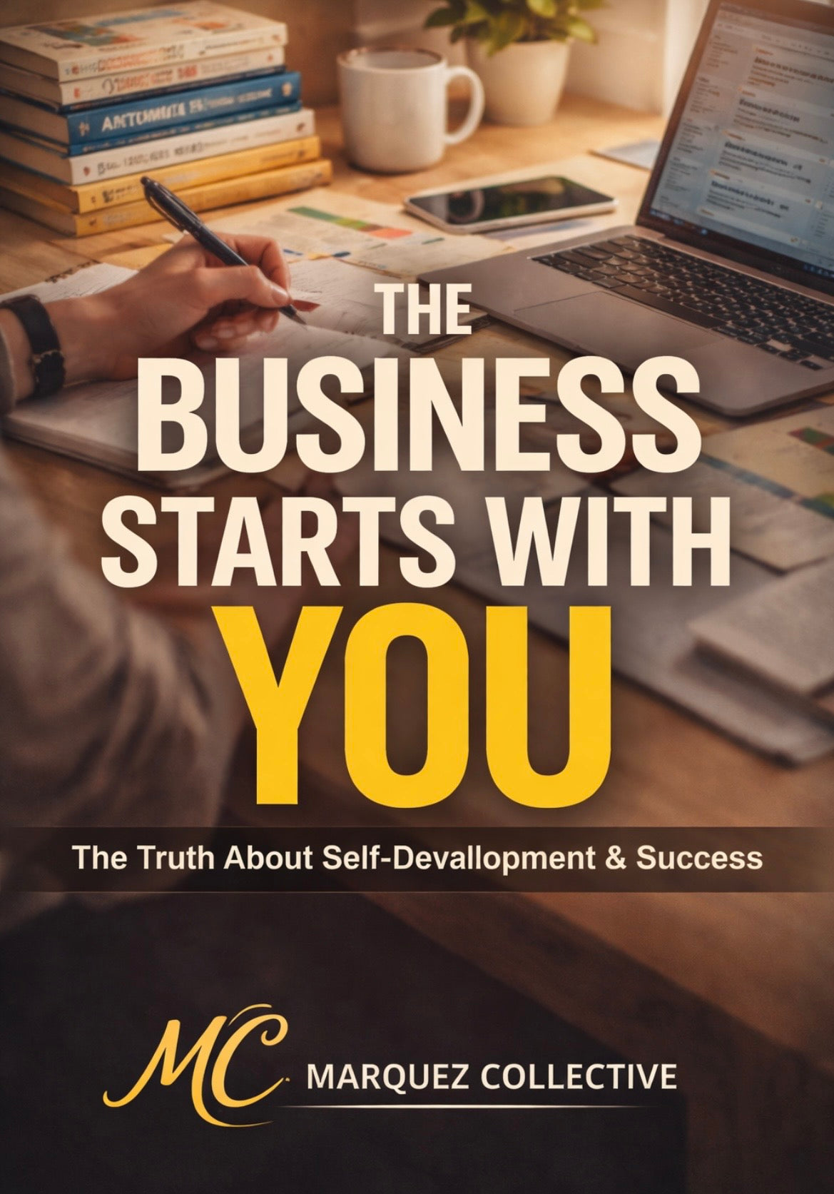 The Business Starts With You