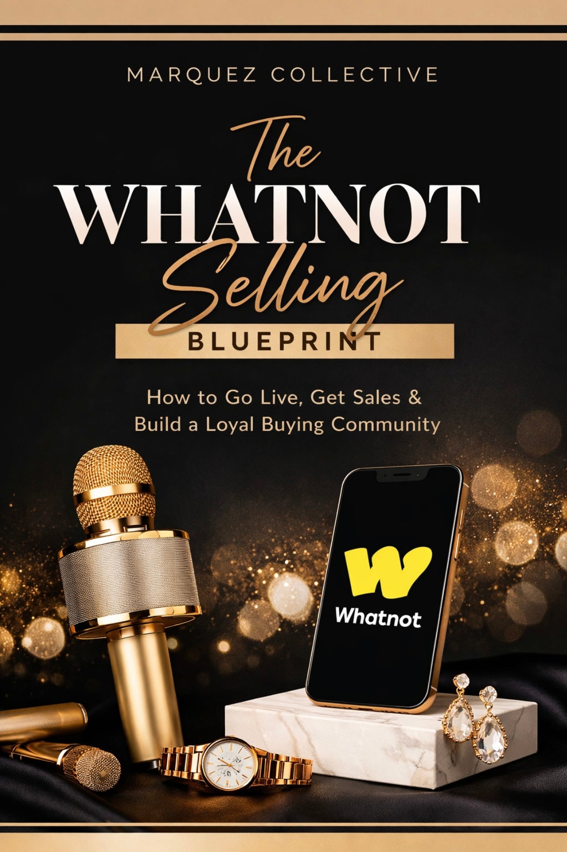 The Whatnot Selling Blueprint