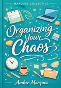 Organizing Your Chaos Digital Journal