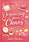 Organizing Your Chaos Digital Journal