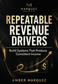 Repeatable Revenue Drivers: Build Consistent Income in Your Business